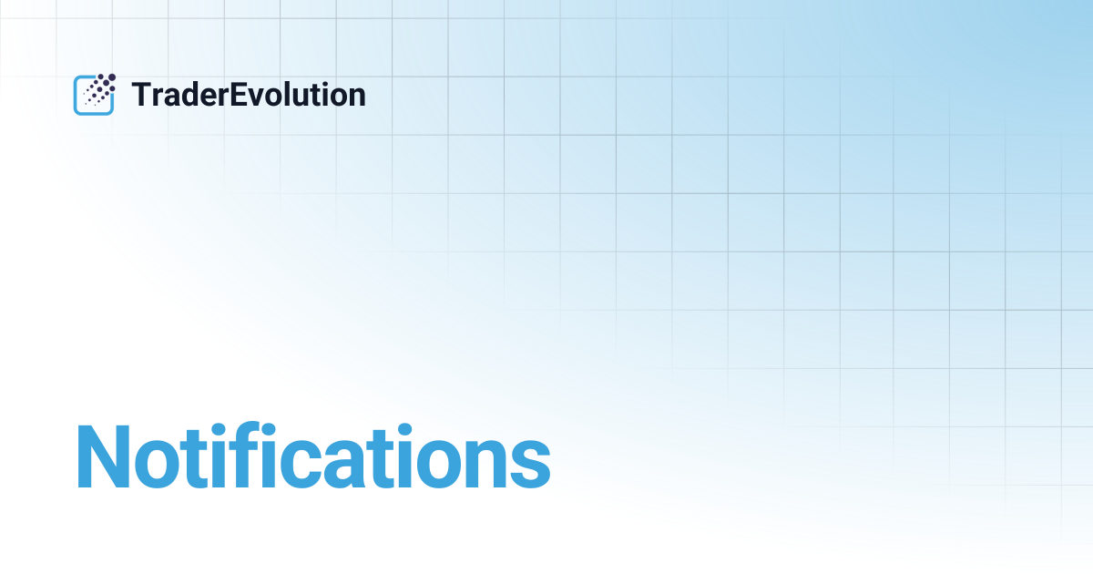 Notifications | TraderEvolution